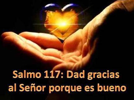 Dad gracias al Señor porque es bueno, porque es eterna su misericordia