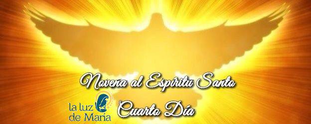 Novena por la Unción del Espíritu Santo (Cuarto Día)