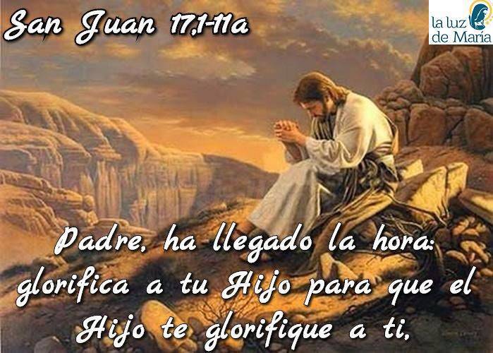 Evangelio según San Juan 17,1-11a.