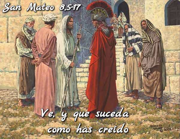 Evangelio según San Mateo 8,5-17. 