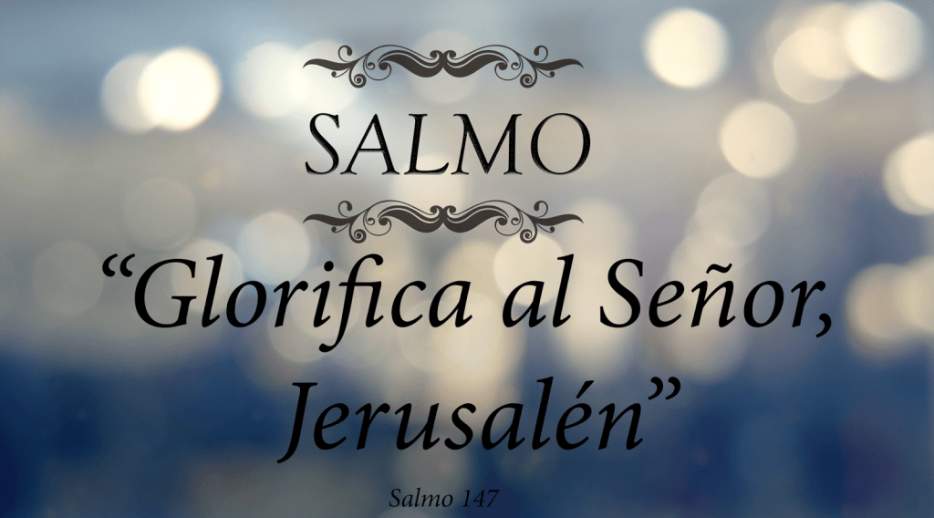 Glorifica al Señor, Jerusalén