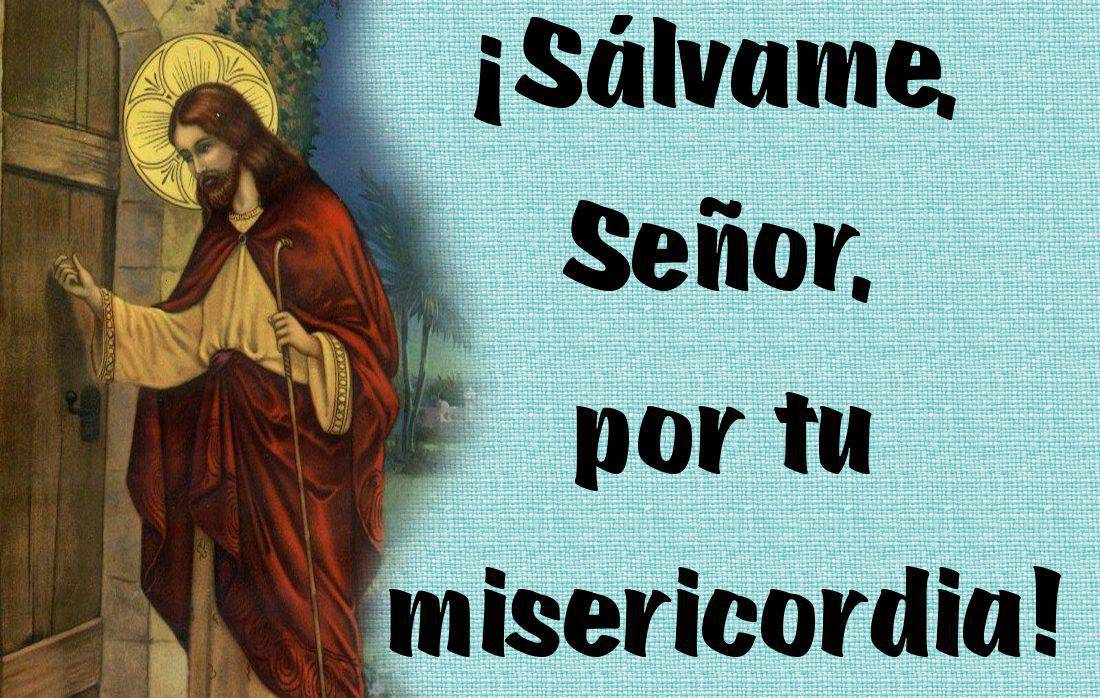 Sálvame, Señor, por tu misericordia