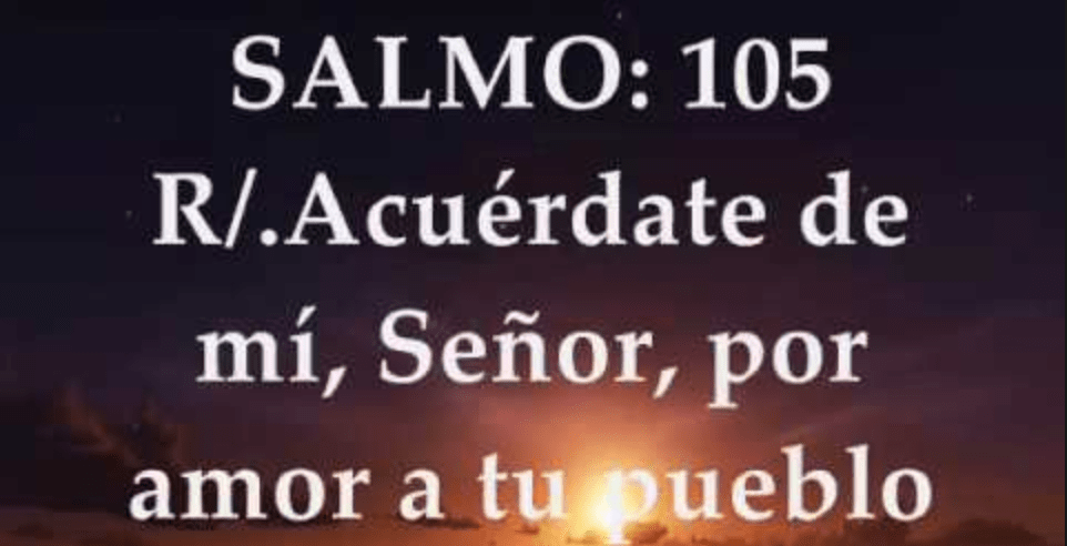 Acuérdate de mí, Señor, por amor a tu pueblo