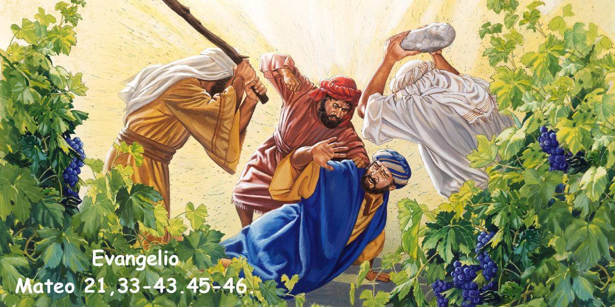 Evangelio según San Mateo 21,33-43.45-46.