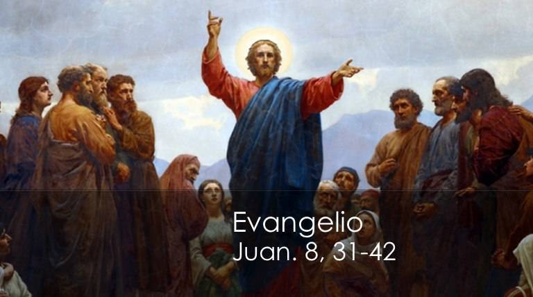 Evangelio según San Juan 8,31-42.