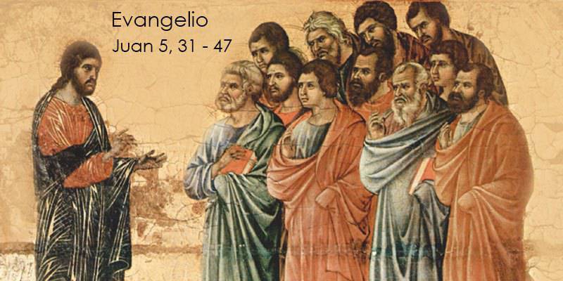 Evangelio según San Juan 5,31-47.