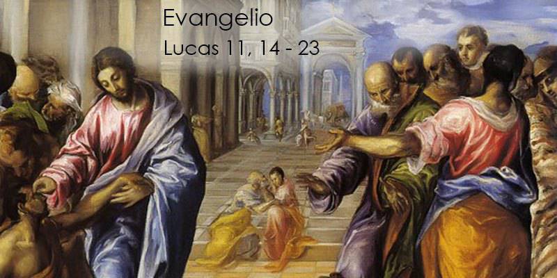 Evangelio según San Lucas 11,14-23.