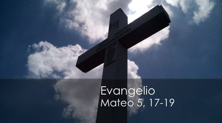 Evangelio según San Mateo 5,17-19.