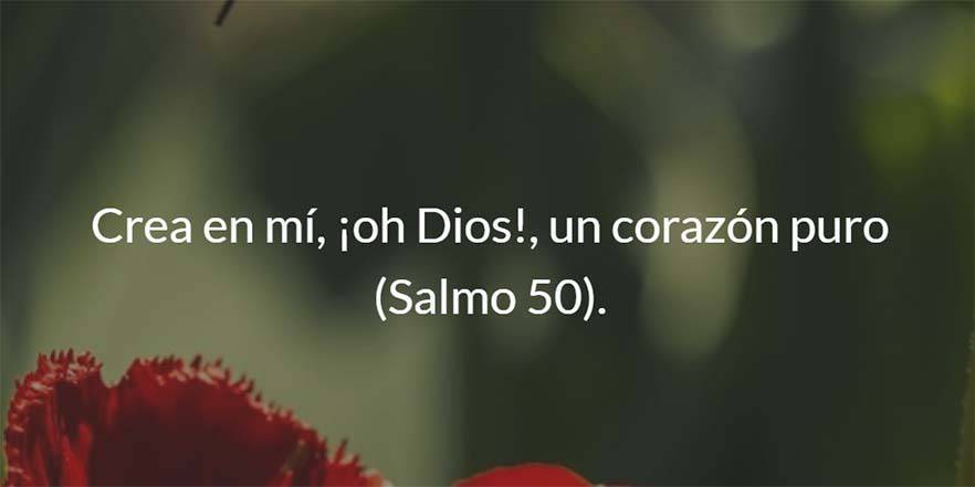 Oh Dios, crea en mí un corazón puro
