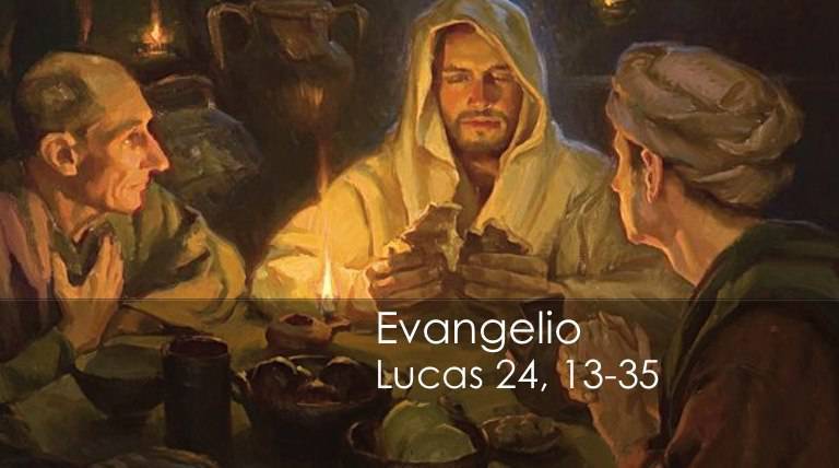 Evangelio según San Lucas 24,13-35.