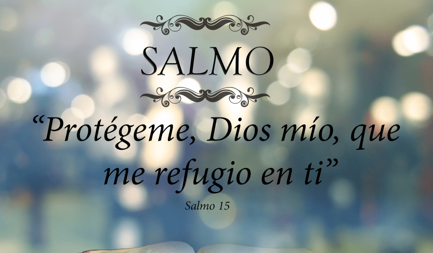 Protégeme, Dios mío, que me refugio en ti