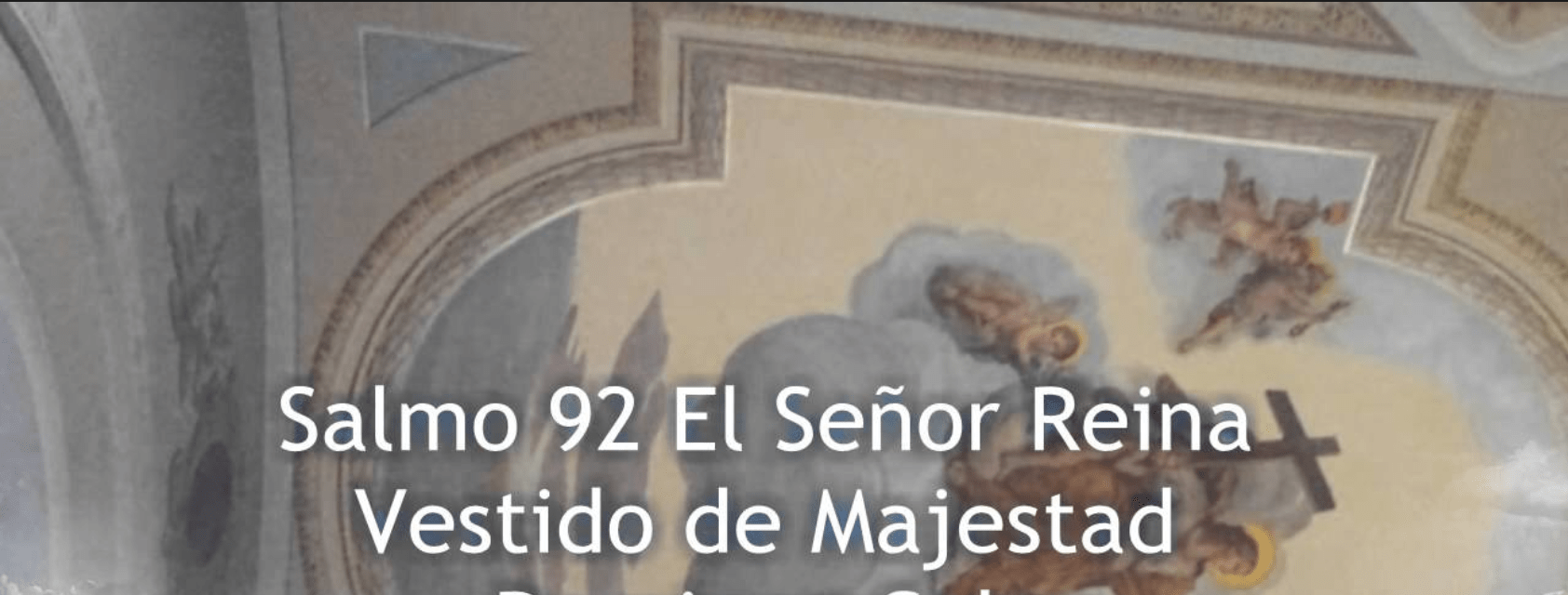  El Señor reina, vestido de majestad