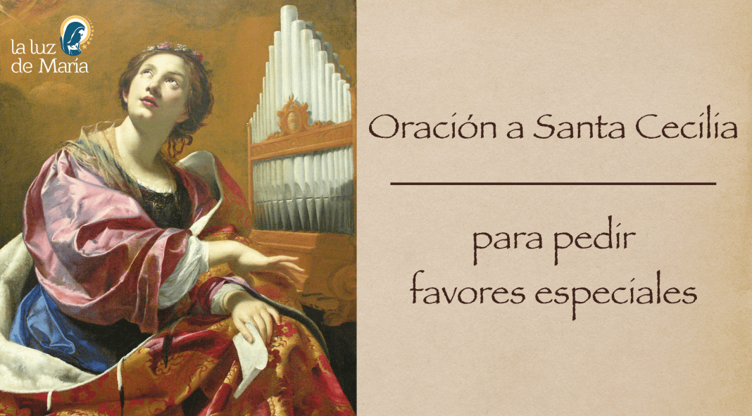 Oración a Santa Cecilia para pedir favores especiales La Luz de Maria