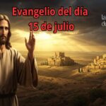 Evangelio del día 15 de julio