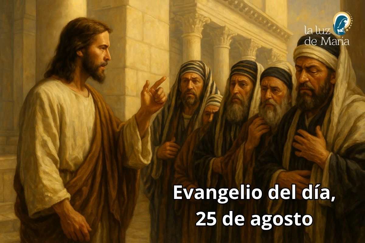 Evangelio del día, 25 de agosto