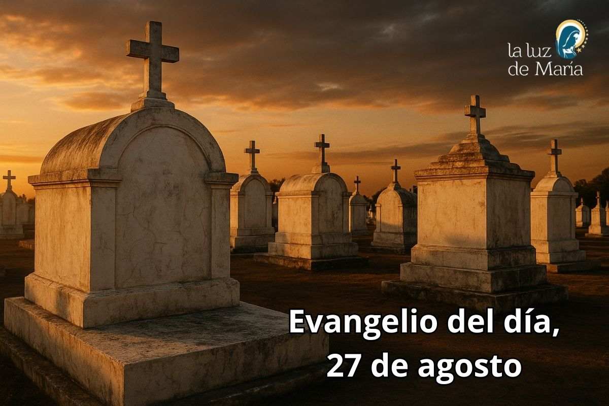 Evangelio del día, 27 de agosto