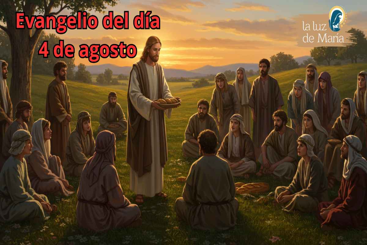 Evangelio del día 4 de agosto
