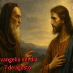 Evangelio del día 7 de agosto