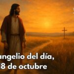 Evangelio del día, 18 de octubre