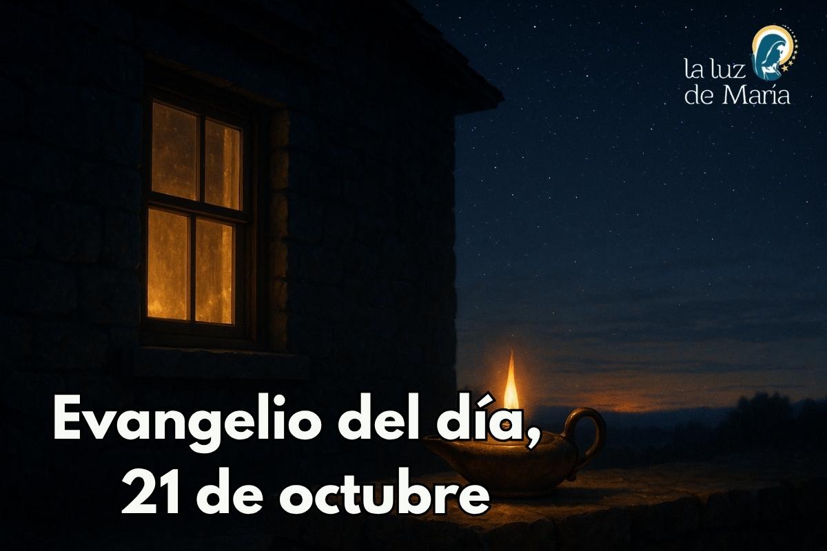 Evangelio del día, 21 de octubre