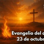 Evangelio del día, 23 de octubre